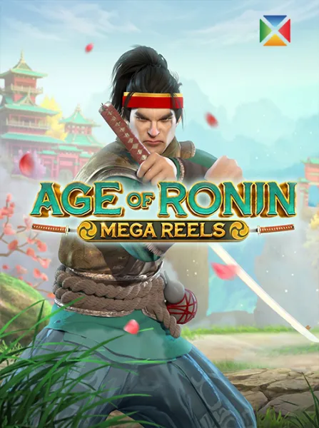 Age Of Ronin: Mega Reels